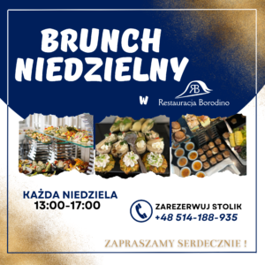 Read more about the article Brunch Niedzielny w Restauracji Borodino!